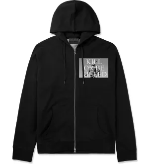 Kill Or Be Killed Zip Up Hoodie Hoody