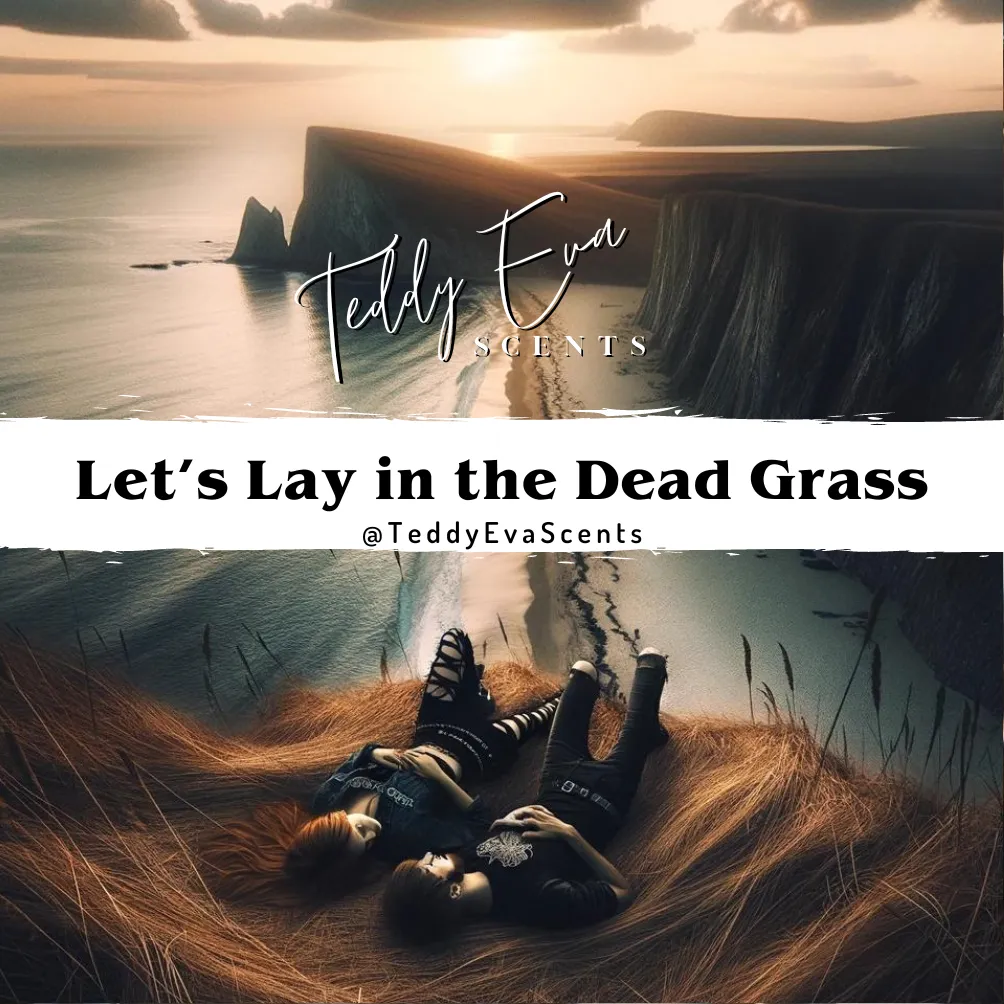 Let's Lay in the Dead Grass